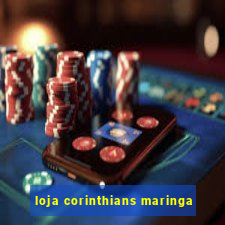 loja corinthians maringa